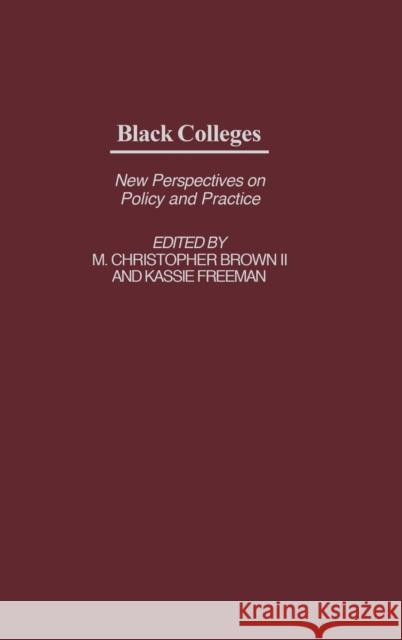 Black Colleges: New Perspectives on Policy and Practice