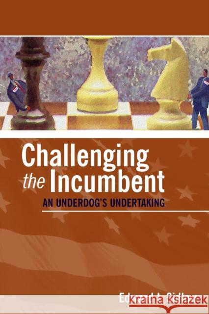 Challenging the Incumbent: An Underdog′s Undertaking