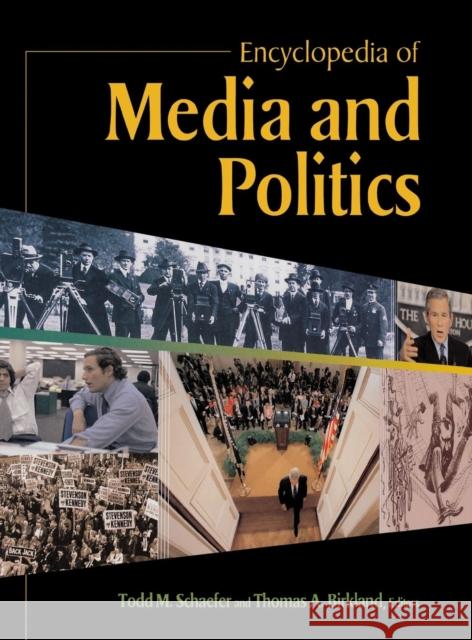 Encyclopedia of Media and Politics