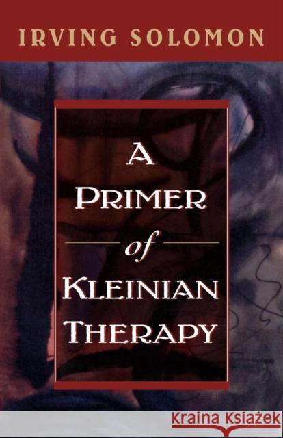 A Primer of Kleinian Therapy