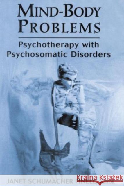 Mind-Body Problems: Psychotherapy with Psychosomatic Disorders