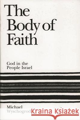 The Body of Faith: God in the People Israel