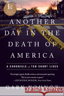 Another Day in the Death of America: A Chronicle of Ten Short Lives