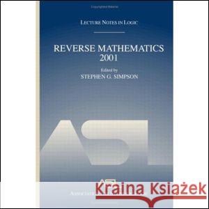 Reverse Mathematics 2001: Lecture Notes in Logic 21