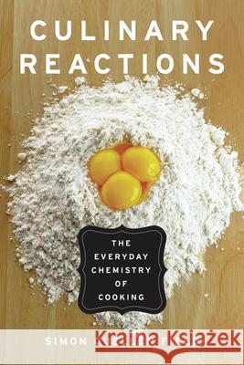 Culinary Reactions: The Everyday Chemistry of Cooking