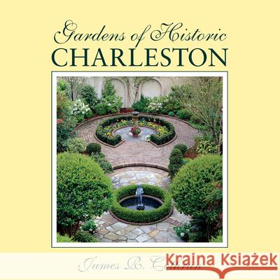 Gardens of Historic Charleston