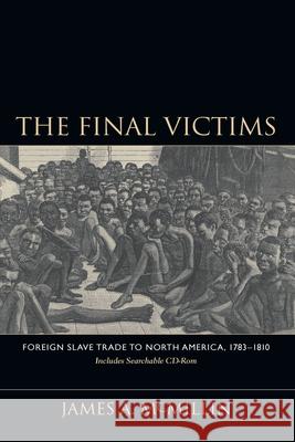 the final victims: foreign slave trade to north america, 1783-1810 