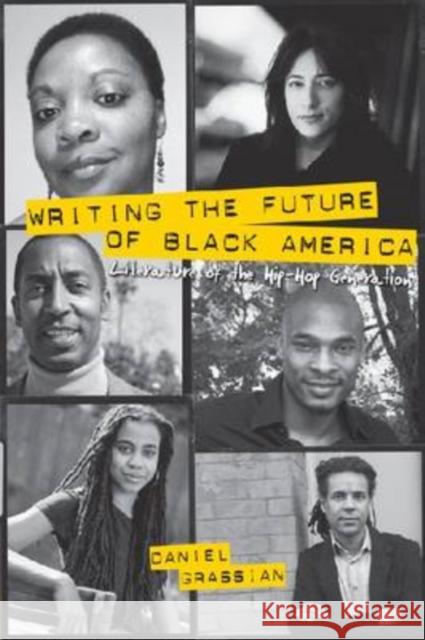 Writing the Future of Black America: Literature of the Hip-Hop Generation