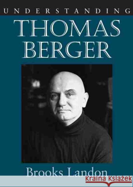Understanding Thomas Berger