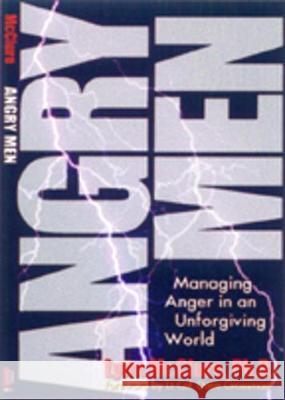 Angry Men: Managing Anger in an Unforgiving World