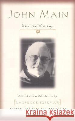 John Main: Essential Writings