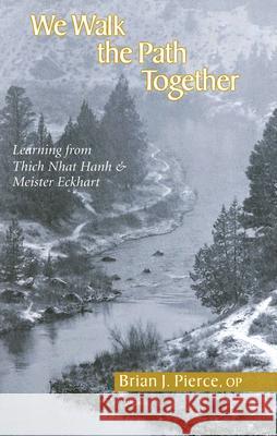 We Walk the Path Together: Learning from Thich Nhat Hanh and Meister Eckhart