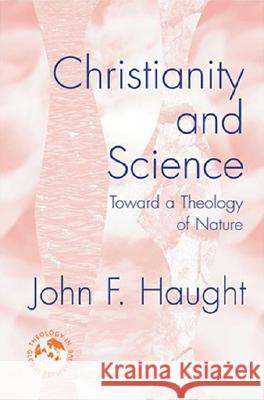 Christianity and Science: Toward a Theology of Nature