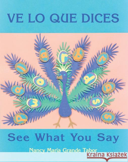 Ve Lo Que Dices / See What You Say