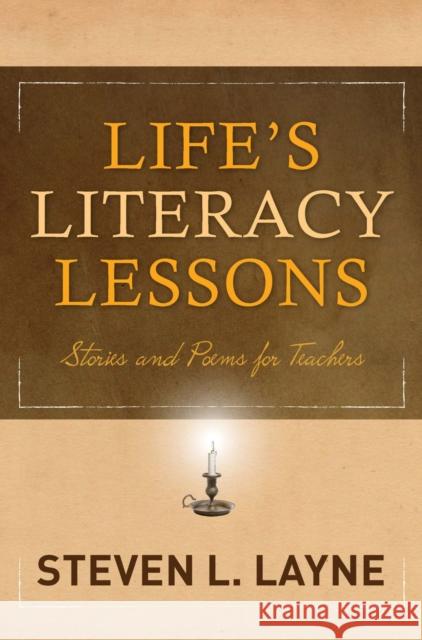 Life's Literacy Lessons: Stories and Poems for Teachers