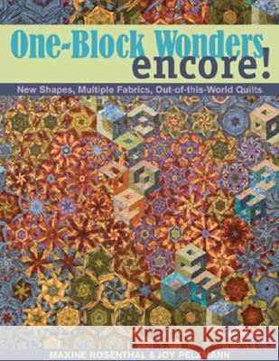 One-Block Wonders Encore!: New Shapes, Multiple Fabrics, Out-Of-This-World Quilts