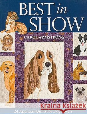 Best in Show: 24 Applique Quilts for Dog Lovers - Print-On-Demand Edition [With Pattern(s)]