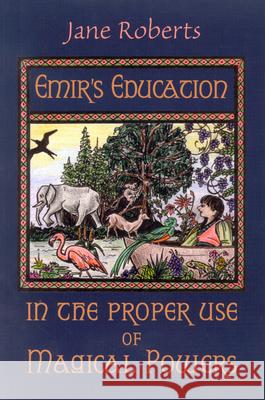 Emir'S Education in the Proper Use of Magical Powers