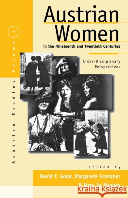 Austrian Women in the Nineteenth and Twentieth Centuries: Cross-Disciplinary Perspectives