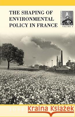 The Shaping of French Environmental Policy