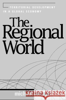 The Regional World: Territorial Development in a Global Economy