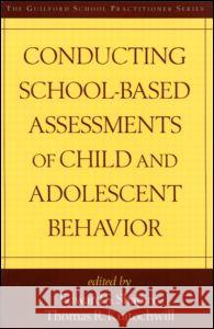 Conducting School-Based Assessments of Child and Adolescent Behavior