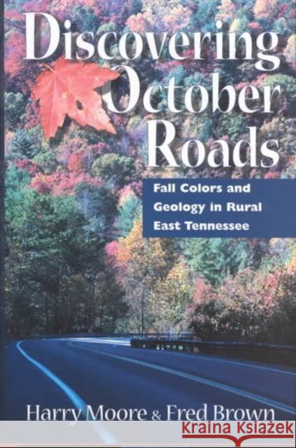 Discovering October Roads: Fall Colors and Geology in Rural East Tennessee