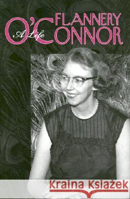Flannery O'Connor: A Life