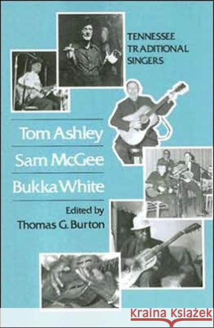 Tom Ashley, Sam McGee, Bukka White: Tennessee Traditional Singers