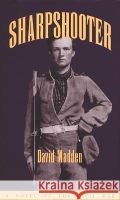 Sharpshooter: A Novel of the Civil War