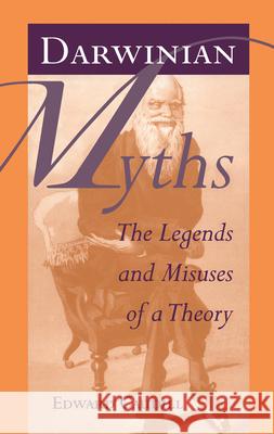 Darwinian Myths: The Legends and Misuses of a Theory