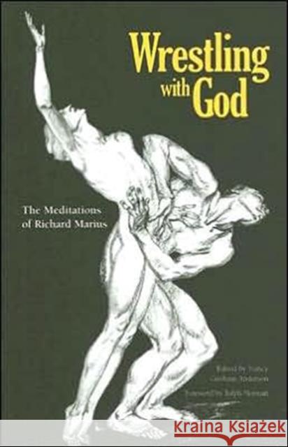 Wrestling with God: The Meditations of Richard Marius