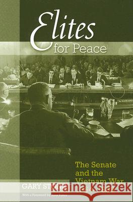 Elites for Peace : The Senate and the Vietnam War, 1964-1968