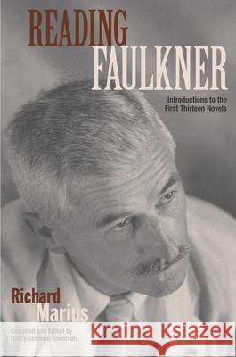 Reading Faulkner: Introductions to the First Thirteen Novels