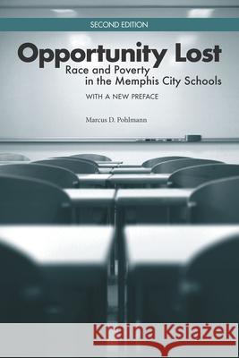 Opportunity Lost: Race and Poverty in the Memphis City Schools