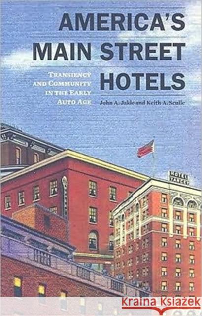 America's Main Street Hotels: Transiency and Community in the Early Auto Age