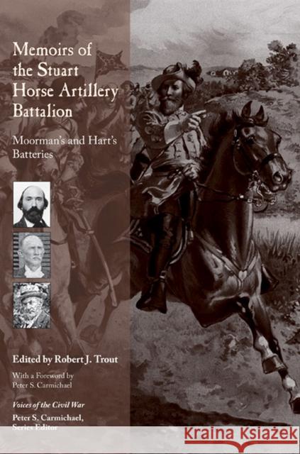 Memoirs of the Stuart Horse Artillery Battalion: Volume 2: Breathed's and McGregor's Batteries Volume 2