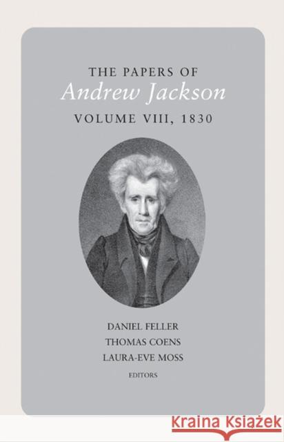 The Papers of Andrew Jackson, Volume 8, 1830: Volume 8