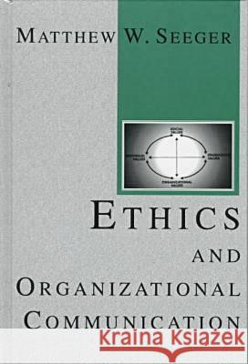 Ethics and Organization Communication