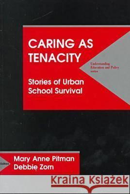 Caring as Tenacity: Stories of Urban School Survival