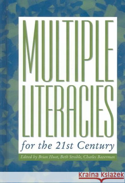 Multiple Literacies for the 21st Century