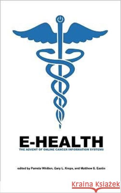 E-Health: The Advent of Online Cancer Information Systems