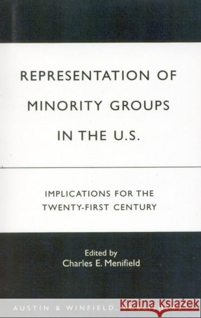 Representation of Minority Groups in the U.S.: Implications for the Twenty-First Century