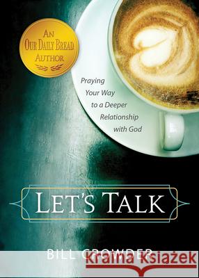 Let's Talk: Praying Your Way to a Deeper Relationship with God