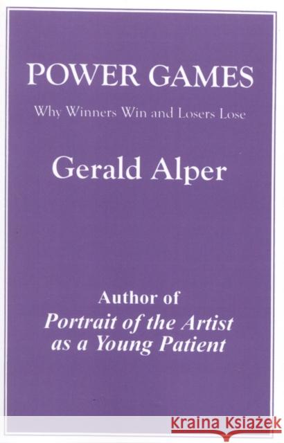Power Games: Why Winners Win and Losers Lose