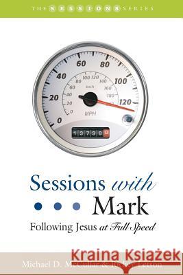 Sessions with Mark: Following Jesus at Full Speed