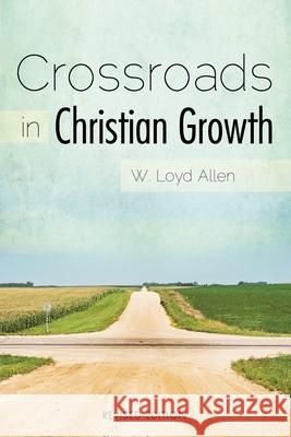 Crossroads in Christian Growth