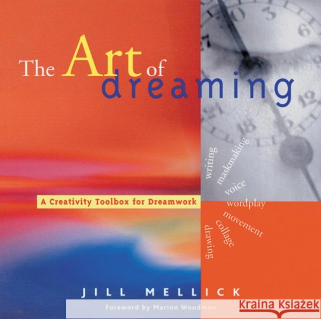 The Art of Dreaming: Tools for Creative Dream Work (Self-Counseling Through Jungian-Style Dream Working)