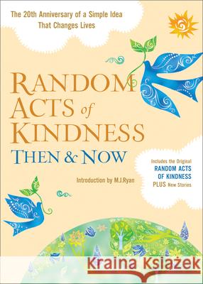 Random Acts of Kindness Then & Now: The 20th Anniversary of a Simple Idea That Changes Lives (Stories of Kindness)