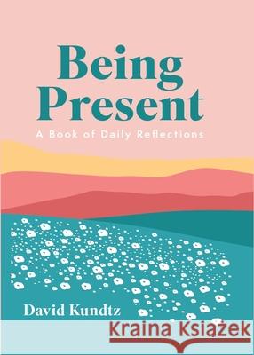 Being Present: A Book of Daily Reflections (AA Daily Reflections Book, Daily Reader Addiction, Present Moment Awareness, and for Read